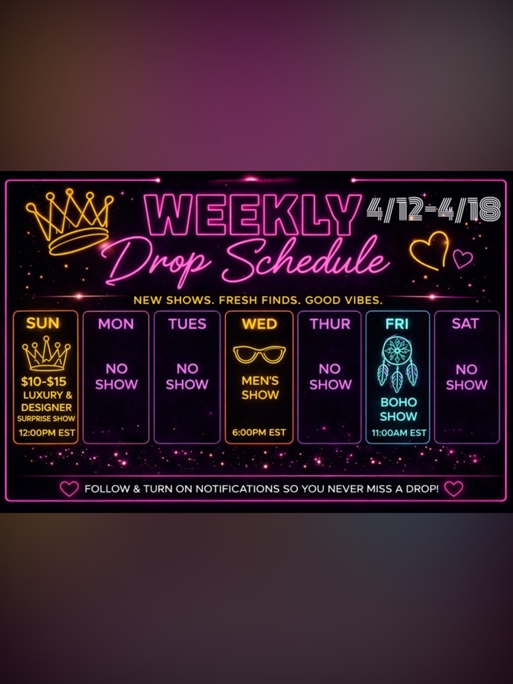 UPDATE Shows cancelled this week SORRY! 4/12-4/18 LIVE SHOW Weekly Drop Schedule